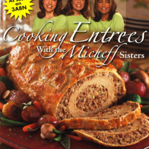 Cooking Entrees With The Micheff Sisters