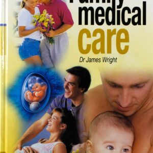 Family Medical Care Volume 1 - Parenting